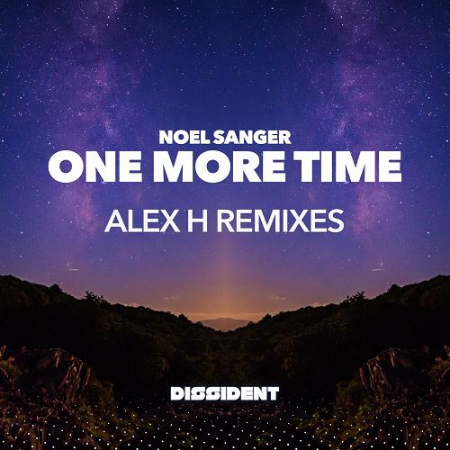 Noel Sanger - One More Time (Alex H Remixes) [894232830326]